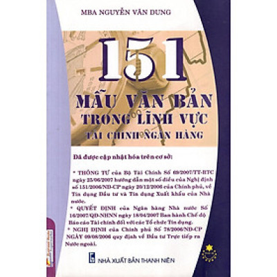 Sách - 151 Mẫu Văn Bản Trong Lĩnh Vực Tài Chính Ngân Hàng - NS Kinh Tế