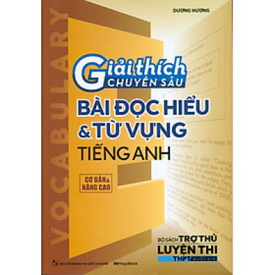 Giải Thích Chuyên Sâu Bài Đọc Hiểu & Từ Vựng Tiếng Anh Cơ Bản Và Nâng
