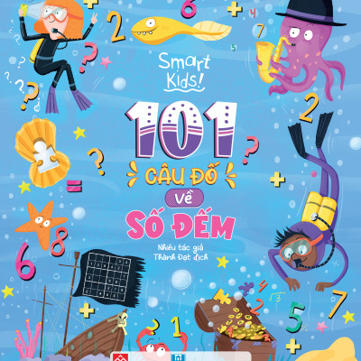 Sách - Smart Kids - 101 Câu Đố Về Số Đếm