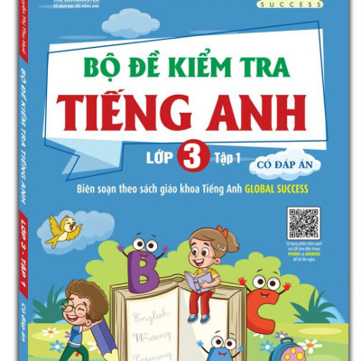 Global Success - Bộ Đề Kiểm Tra Tiếng Anh lớp 3 - Tập 1 - Có Đáp Án