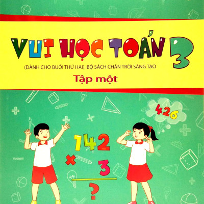 Vui Học Toán 3 - Tập 1 (Bộ Chân Trời Sáng Tạo)