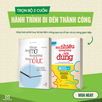 Combo: Khi Bạn Đang Mơ Thì Người Khác Đang Nỗ Lực + Nói Nhiều Không Bằng Nói Đúng