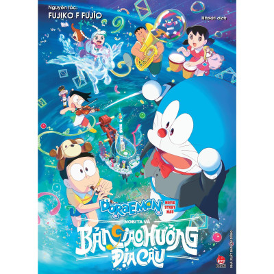 Truyện - Doraemon Movie Story Màu - Nobita Và Bản Giao Hưởng Địa Cầu - Fujiko Fujio - Kim Đồng