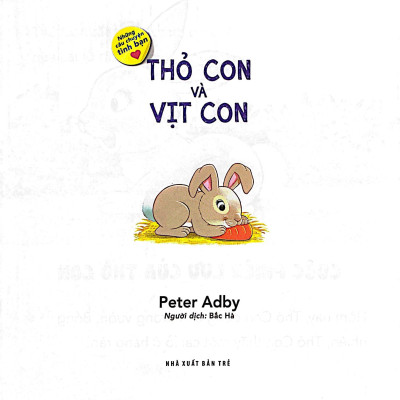 Những Câu Chuyện Tình Bạn - Thỏ Con Và Vịt Con