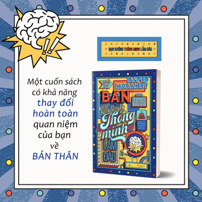 Bạn Không Thông Minh Lắm Đâu (Tái Bản 2022)