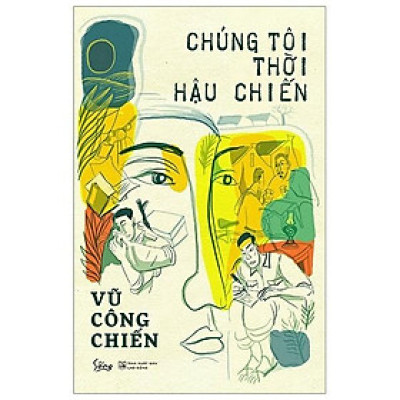 Sách Chúng Tôi Thời Hậu Chiến - Alphabooks - BẢN QUYỀN