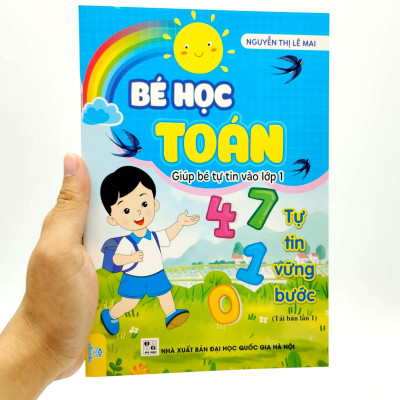 Bé Học Toán - Giúp Bé Tự Tin Vào Lớp 1 (Tái Bản 2022)