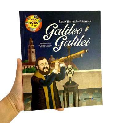 Những Bộ Óc Vĩ Đại - Người Tìm Ra Bí Mật Bầu Trời Galileo Galilei (Tái Bản 2023)