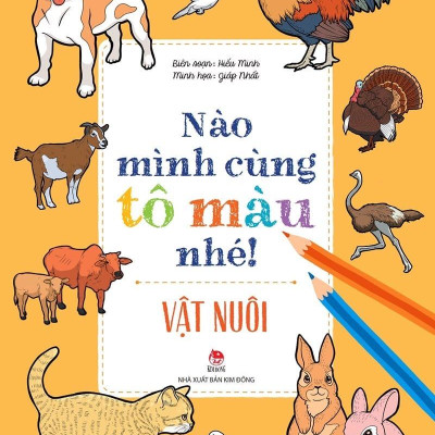 Nào Mình Cùng Tô Màu Nhé! - Vật Nuôi