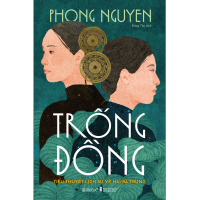 [Tiệm sách Einstein] TRỐNG ĐỒNG - Tiểu thuyết lịch sử về Hai Bà Trưng