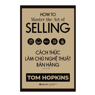 Combo Kỹ Năng Làm Việc: Cách Thức Làm Chủ Nghệ Thuật Bán Hàng + Nghệ Thuật Kết Nối Đỉnh Cao Trong Giao Tiếp