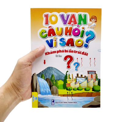 10 Vạn Câu Hỏi Vì Sao? - Khám Phá Bí Ẩn Trái Đất