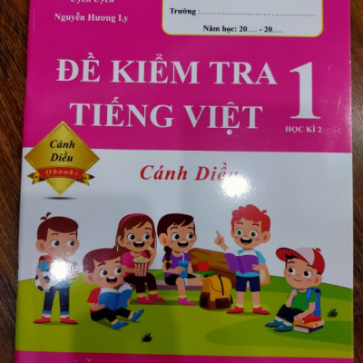 Sách Đề Kiểm Tra Tiếng Việt 1 Cánh Diều Học Kì 2 (1 cuốn)