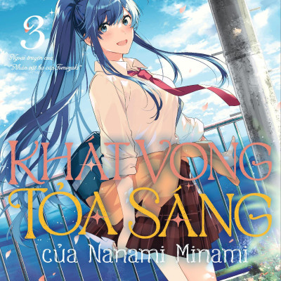 Khát Vọng Tỏa Sáng Của Nanami Minami - Tập 3 - Tặng Kèm Bookmark Giấy Dạng Thước Phim
