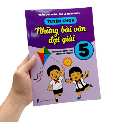 Tuyển Chọn Những Bài Văn Đạt Giải 5 (Theo Chương Trình GDPT Mới)