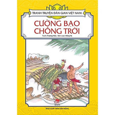 Sách - Cường Bạo Chống Trời - Tranh Truyện Dân Gian Việt Nam - NXB Kim Đồng