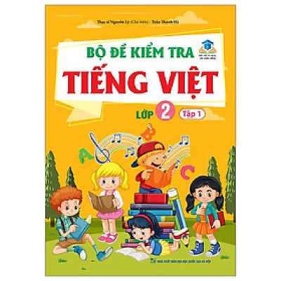 Bộ Đề Kiểm Tra Tiếng Việt Lớp 2 - Tập 1
