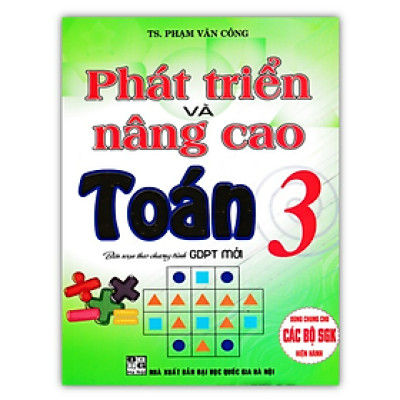 Sách - Phát Triển Và Nâng Cao Toán 3 (Biên Soạn Theo Chương Trình GDPT Mới)