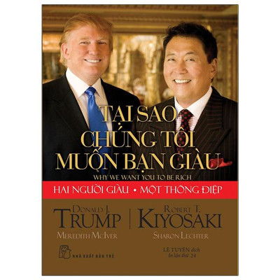 Chạm Tay Hóa Vàng - Nghệ Thuật Đàm Phán - Tại Sao Chúng Tôi Muốn Bạn Giàu (Donald J.Trump) Combo 3 Cuốn