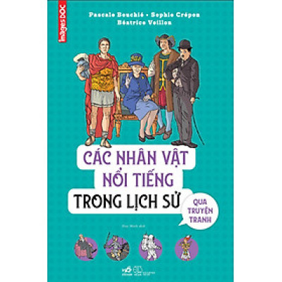 Các Nhân Vật Nổi Tiếng Trong Lịch Sử Qua Truyện Tranh - NN
