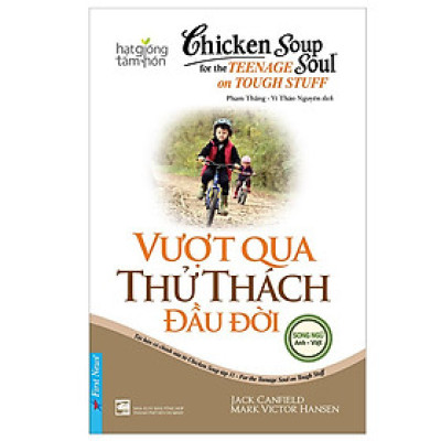 Sách - Chicken Soup For The Soul : Vượt Qua Thử Thách Đầu Đời