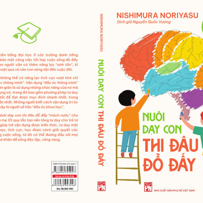 Nuôi dạy con thi đâu đỗ đấy - Dịch giả Nguyễn Quốc Vương