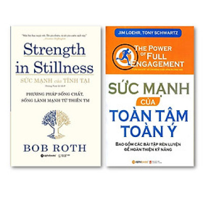 Combo Kỹ Năng Sống: Sức Mạnh Của Tĩnh Tại + Sức Mạnh Của Toàn Tâm Toàn Ý