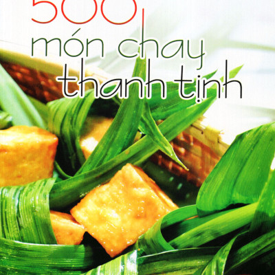 Combo 4 Cuốn: 500 Món Chay Thanh Tịnh (Tập 1-Tập 4) - VT