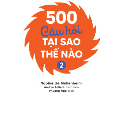 500 Câu Hỏi Tại Sao-Thế Nào - Tập 2
