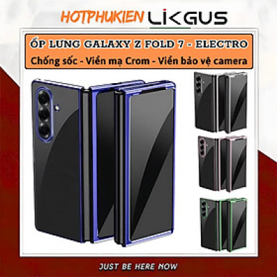 Ốp Lưng Mạ Viền Cao Cấp Cho Samsung Galaxy Z Fold 7 hiệu Likgus Platinum – Chống Sốc, Chống Trầy, Trong Suốt Sang Trọng, Siêu Mỏng Nhẹ - Hàng nhập khẩu