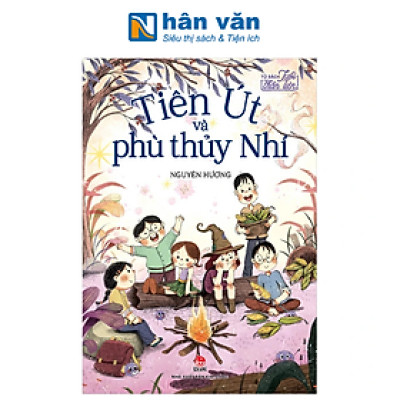 Tủ Sách Tuổi Thần Tiên - Tiên Út Và Phù Thủy Nhí
