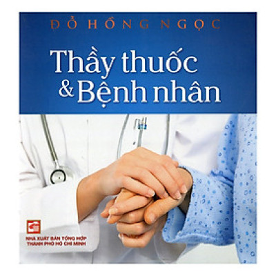 Thầy Thuốc & Bệnh Nhân (Tái Bản 2019)