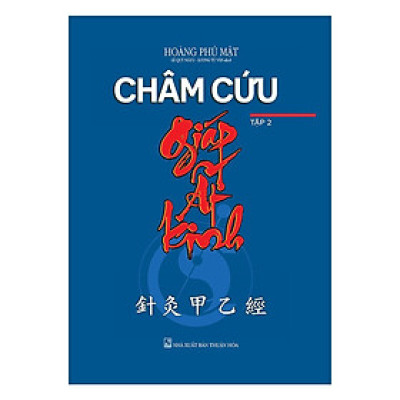 Sách - Châm Cứu Giáp Ất Kinh - Tập 2 - Chính Thông Book