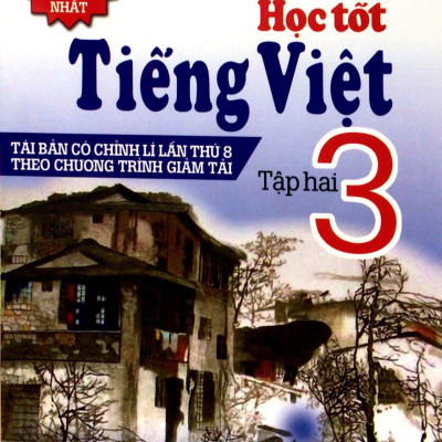 Học Tốt Tiếng Việt Lớp 3 (Tập 2)