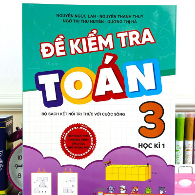Sách - Đề Kiểm Tra Toán 3 - Biên soạn theo CT GDPT mới - Kết Nối - ndbooks
