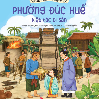 Sách - Vang Danh Nghề Cổ - Phường Đúc Huế - Kiệt Tác Di Sản