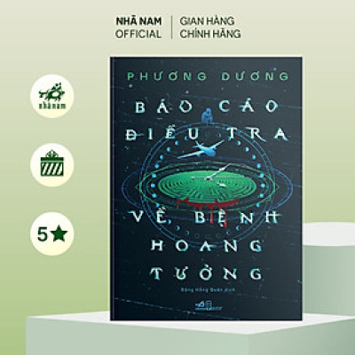 Sách - Báo cáo điều tra về bệnh hoang tưởng (Phương Dương) (Nhã Nam Official)