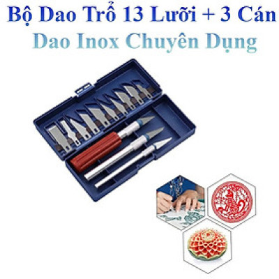Bộ Dao Trổ 13 Lưỡi+ 3 Cán Dao Inox Chống Trơn Chuyên Dụng Khắc Tỉa Thủ Công