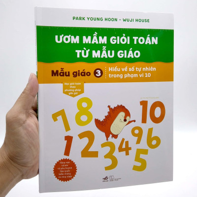 Ươm Mầm Giỏi Toán Từ Mẫu Giáo - Mẫu Giáo 3- Làm Quen Với Số Tự Nhiên Trong Phạm Vi 10