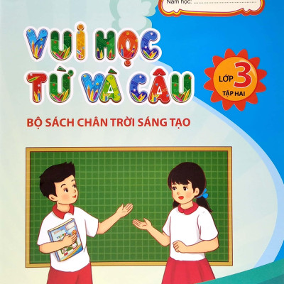 Vui Học Từ Và Câu Lớp 3 - Tập 2 (Bộ Sách Chân Trời Sáng Tạo) (Tái Bản 2022)