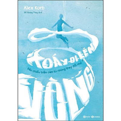 Sách - Vòng Xoáy Đi Lên - Đảo Chiều Trầm Cảm Từ Những Thay Đổi Nhỏ - Thái Hà Books