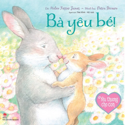 Yêu Thương Cho Con: Bà Yêu Bé