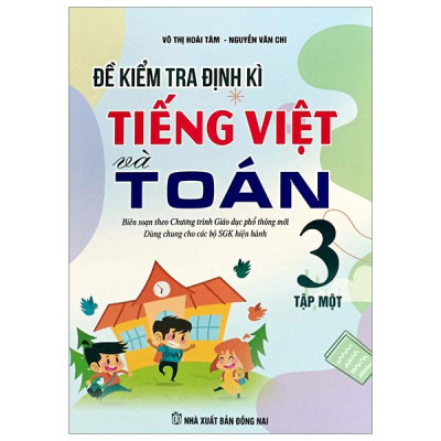 Đề Kiểm Tra Định Kì Tiếng Việt Và Toán 3 - Tập 1