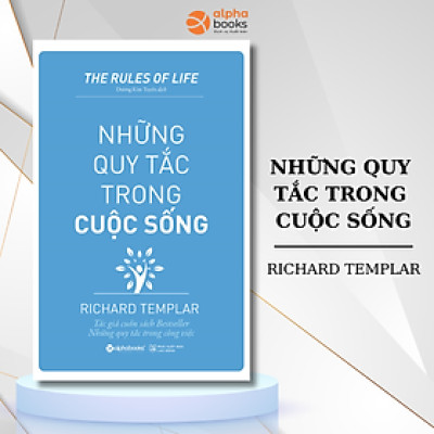 Sách- Những Quy Tắc Trong Cuộc Sống- Richard Templar- Tư Duy, Kỹ Năng Sống (Tái Bản 2020)(129)- 2HBooks