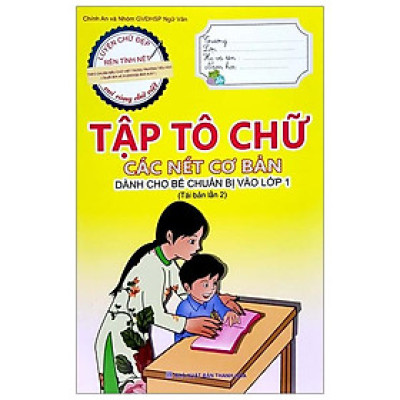 Tập Tô Chữ - Các Nét Cơ Bản - Dành Cho Bé Chuẩn Bị Vào Lớp 1 (Tái Bản 2023)