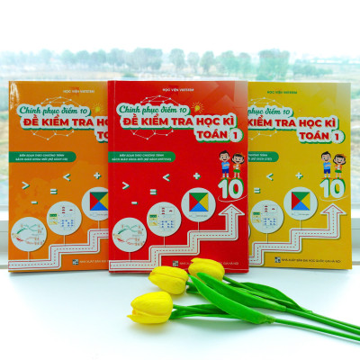 Combo 3 sách Chinh phục điểm 10 đề kiểm tra học kì Toán 1(KNTT + CD + CTST)