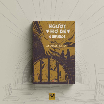 Sách Văn Học Kinh Điển - Người Thợ Dệt Ở Raveloe - George Eliot - Phuc Minh Books