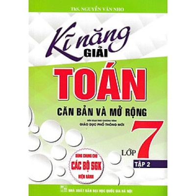 Sách - Kĩ Năng Giải Toán Căn Bản Và Mở Rộng Lớp 7 Tập 2  - Dùng Chung Cho Các Bộ Sách Giáo Khoa Hiện Hành HA-MK