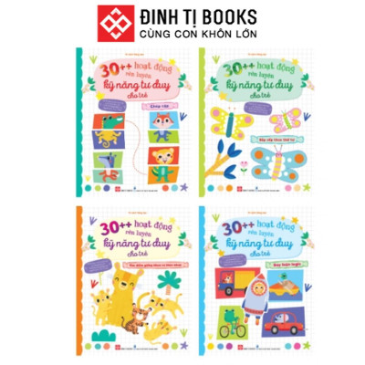 Sách - Combo 4 Tập 30++ Hoạt Động Rèn Luyện Kỹ Năng Tư Duy Cho Trẻ Độ Tuổi 3 - 9 - Đinh Tị Books