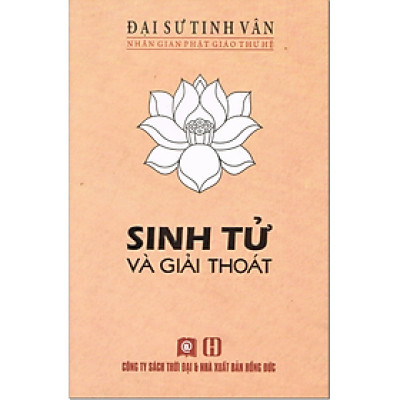 Sinh Tử Và Giải Thoát - Đại sư Tinh Vân